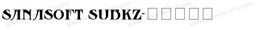 Sanasoft Subkz字体转换